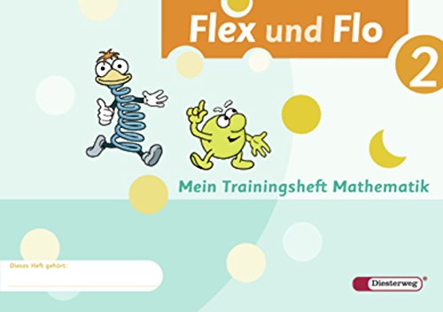 Flex und Flo Trainingsheft 2: Mathematik in der Schuleingangsphase. Alle Bundesländer außer Bayern
