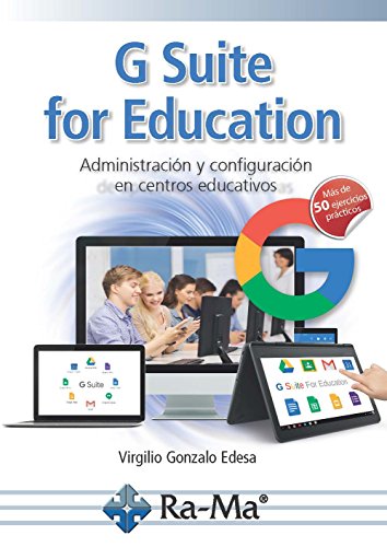 G-Suite for Education. Administración y configuración de centros educativos
