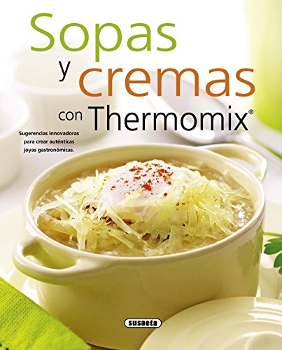 Sopas y cremas con Thermomix (El Rincón Del Paladar)