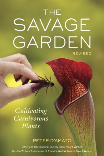The Savage Garden, Revised: Cultivating Carnivorous Plants (English Edition)