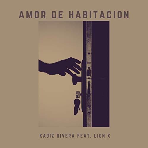 Amor de Habitacion (Kadiz Rivera y Lion X) [Explicit]