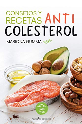 Consejos y recetas anticolesterol (Comer y Vivir nº 1)
