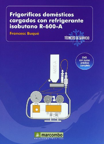 Frigoríficos Domésticos Cargados con Refrigerantes Isobutano R-600-A (DVD 3): Técnicos de servicio vol.3