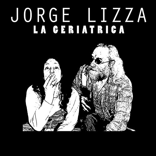 Jorge Lizza La Geriatrica