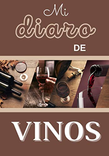 Mi diaro de vinos: Cuaderno de enología para completar - 100 fichas de cata de vinos a rellenar, con resumen, formato 17,78 * 25,4 cm