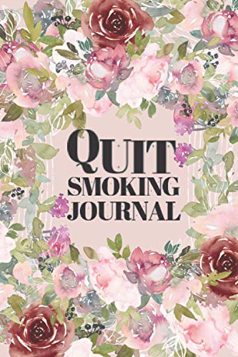 Quit Smoking Journal: Stop Smoking Journal Planner Log Book to Keep Track of your Cigarette Quitting Journey I Inspirational Quitting Journey Gift to Help Break the Habit I Motivational Gift Idea I