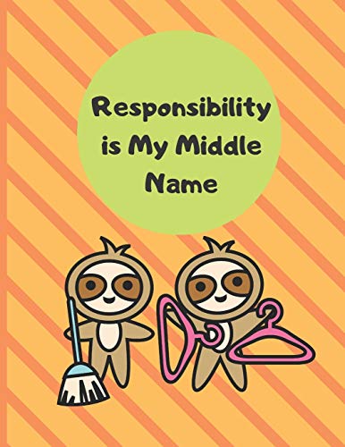 Responsibility is My Middle Name: A weekly chore chart with reward and journal sections for individual children (Raising Kind Kids With Gratitude)