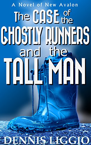 The Case of the Ghostly Runners and the Tall Man: (New Avalon Case Files #2) (English Edition)