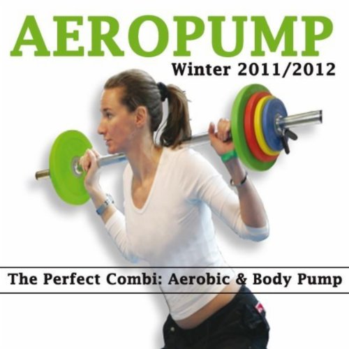 Aeropump Winter 2011/2012 (The Perfect Combi: Aerobics & Body Pump)