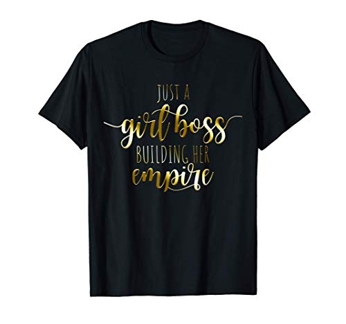 Just A Girl Boss Mujer emprendedora e inversora Camiseta