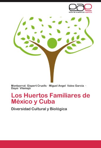 Los Huertos Familiares de Mexico y Cuba