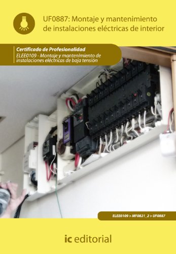 Montaje y mantenimiento de instalaciones eléctricas de interior. ELEE0109 - Montaje y mantenimiento de instalaciones eléctricas de baja tensión