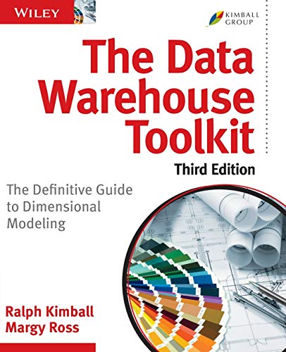The Data Warehouse Toolkit: The Definitive Guide to Dimensional Modeling, 3rd Edition