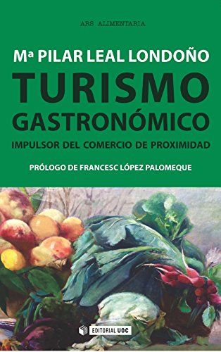 Turismo Gastronómico. Impulsor del comercio de proximidad (Manuales)