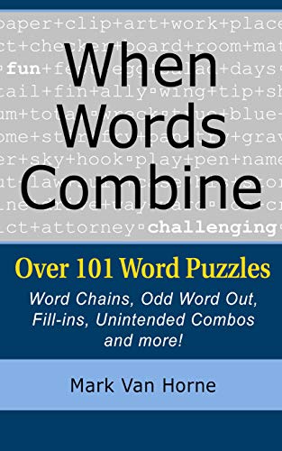 When Words Combine: Over 101 Word Puzzles (English Edition)