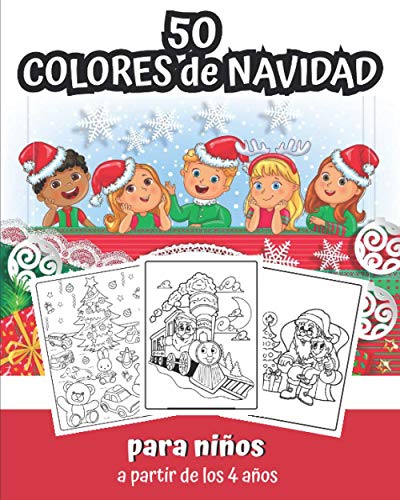 50 Colores de Navidad para Niños a partir de los 4 años: Libro de Colorear de Navidad 50 páginas para colorear Santa Claus, árbol de Navidad y mucho ... en | regalo de diversión de vacaciones