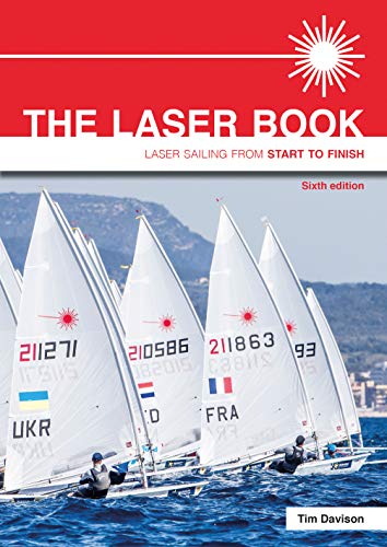 The Laser Book: Laser Sailing from Start to Finish: 1