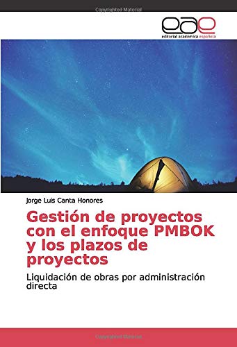 Gestión de proyectos con el enfoque PMBOK y los plazos de proyectos: Liquidación de obras por administración directa