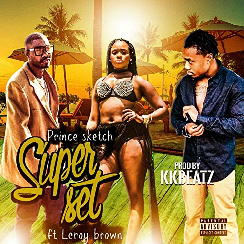 Super Set (feat. Leroy Brown) [Explicit]
