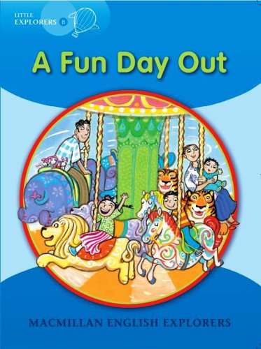Explorers Little B A Fun Day Out (MAC Eng Expl Readers)