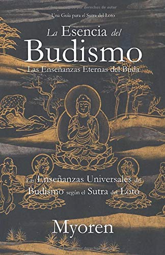 La Esencia del Budismo: Las Enseñanzas Universales del Budismo según el Sutra del Loto