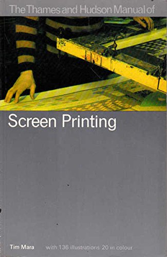 Manual of Screen Printing (The Thames & Hudson Manuals)