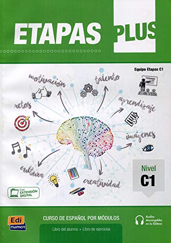 ETAPAS PLUS C1. PROYECTOS, TEXTOS Y COMPETENCIAS. LIBRO DEL ALUMN: Curso de Espanol por Modulos