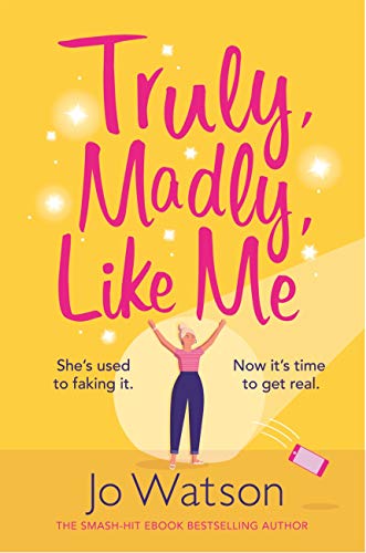 Truly, Madly, Like Me: The glorious and hilarious new rom-com from the smash-hit bestseller (English Edition)