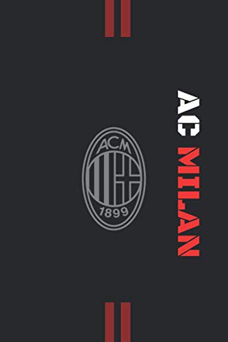 AC MILAN: Notebook AC Milan : Notebook with 110 pages 6X9 Inches | For Football lovers and AC MILAN FANS | Journal, Agenda and Diary Notebook