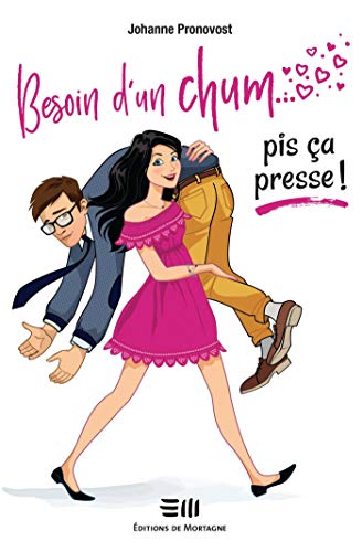 Besoin d'un chum... pis ça presse ! (French Edition)