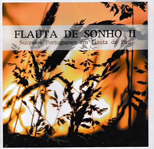 Flauta De Sonho II - Sucessos Portugueses Em Flauta De Pan [CD] 2006