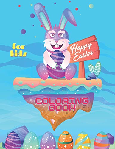 Happy Easter Coloring Book For Kids: A Big Collection of Fun and Easy Happy Easter Coloring Pages for Kids, Toddlers and Preschool