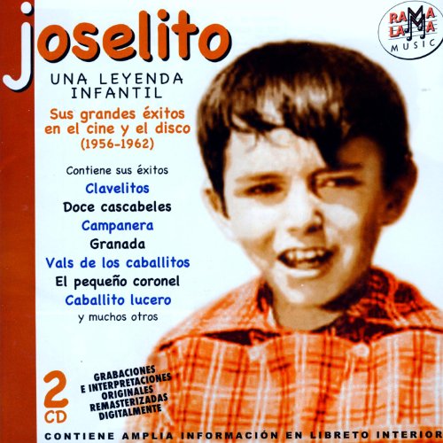 Joselito. Sus Grandes Éxitos En El Cine Y El Disco