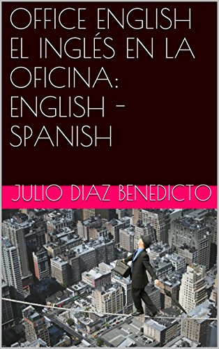 OFFICE ENGLISH EL INGLÉS EN LA OFICINA: ENGLISH - SPANISH