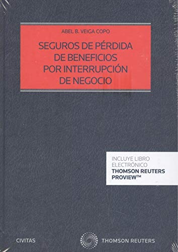 Seguros de pérdida de beneficios por interrupción de negocio (Papel + e-book) (Estudios y Comentarios de Legislación)