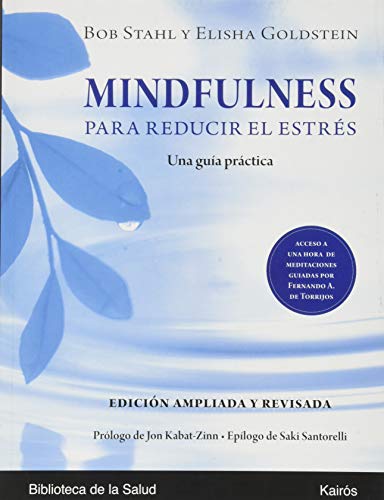 Mindfulness para reducir el estrés Ed. ampliada y revisada: Una guía práctica (Biblioteca de la Salud)
