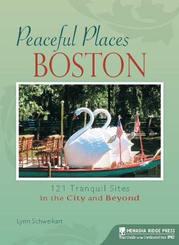 Peaceful Places: Boston: 121 Tranquil Sites in the City and Beyond (English Edition)