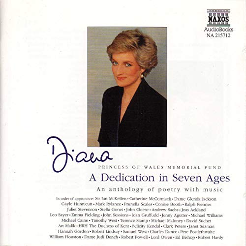 Princess Diana: A Dedication in Seven Ages - An Anthology of Poetry with Music (Diana Princess of Wales Fund)
