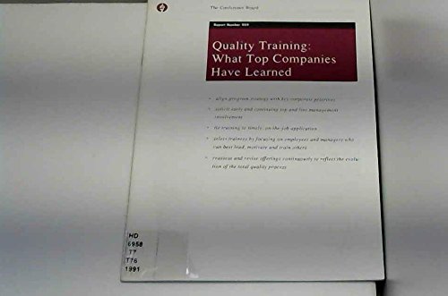 Quality Training: What Top Companies Have Learned (Conference Board Report ; No. 959)