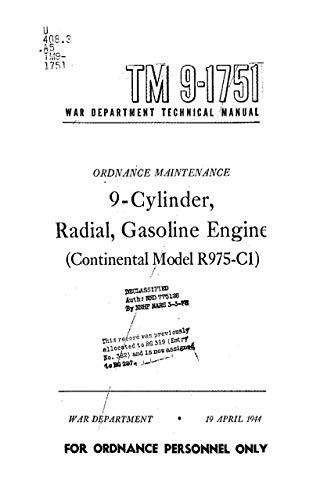 TM 9-1751 Ordnance Maintenance: 9-cylinder, Radial, Gasoline Engine (Continental Model R975-C1), 1944 (English Edition)