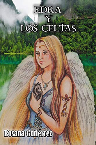 EDRA Y LOS CELTAS. Primer libro de una saga de "Leyendas celtas" que te cautivará. Enormes dosis de Amor y pasión uniendo dos mundos, magia y realidad. Romántica, rompedora, enigmática y pasional.