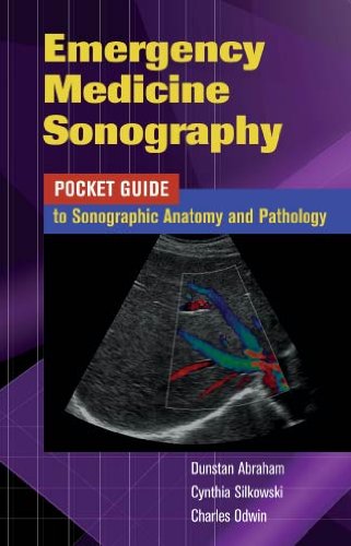 Emergency Medicine Sonography: Pocket Guide to Sonographic Anatomy and Pathology (English Edition)