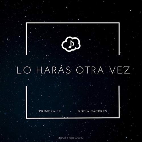 Lo Harás Otra Vez (feat. Primera Fe & Sofía Cáceres)