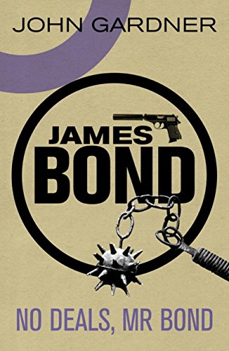 No Deals, Mr. Bond (John Gardner's Bond series Book 6) (English Edition)