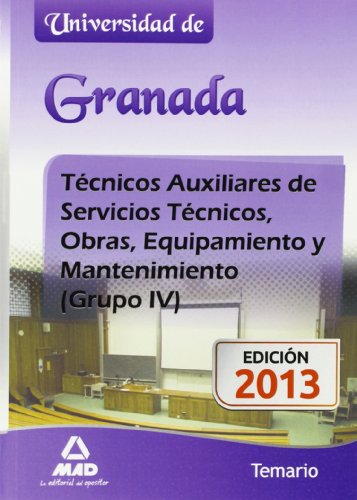 Técnicos Auxiliares de Servicios Técnicos, Obras, Equipamiento y Mantenimiento (Grupo IV) de la Universidad de Granada. Temario