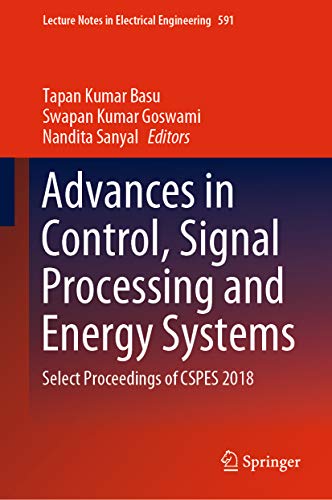 Advances in Control, Signal Processing and Energy Systems: Select Proceedings of CSPES 2018 (Lecture Notes in Electrical Engineering Book 591) (English Edition)