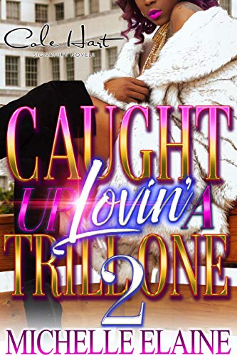 Caught Up Lovin' A Trill One 2: An Urban Romance (English Edition)