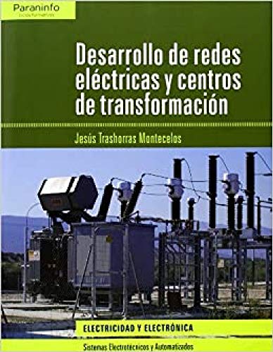 Desarrollo de redes eléctricas y centros de transformación (Electricidad Electronica)