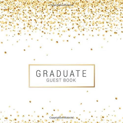 Graduate Guestbook: Congratulations Graduation Guest Book Gift / Class of 2020 Senior Memory Scrapbook / College, School Graduates Keepsake / Grad Party Sign In Journal with Message, Thoughts, Wishes
