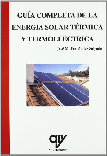 Guía completa de la energía solar térmica y termoeléctrica